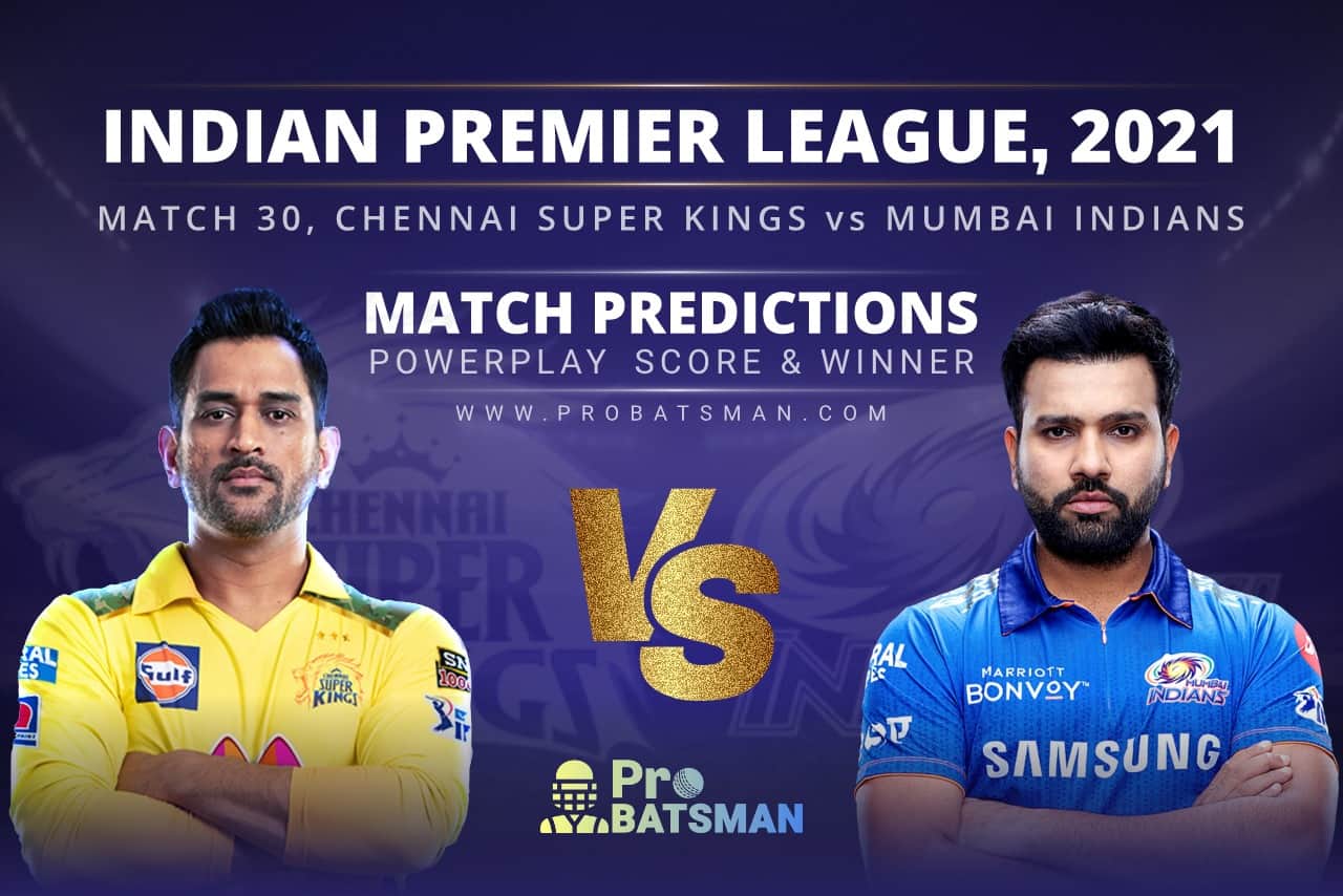 IPL 2021: CSK vs MI – Match 30, Match Prediction – Who Will Win Today’s Match?