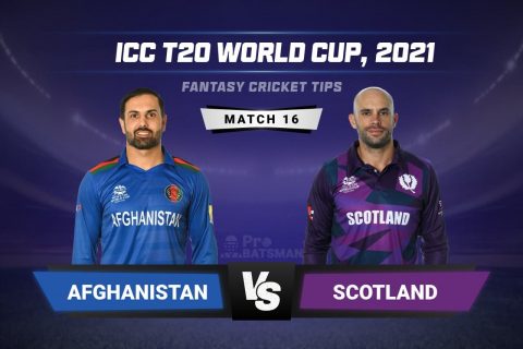 AFG vs SCO Dream11 Prediction With Stats, Pitch Report & Player Record of ICC T20 World Cup, 2021 For Match 17