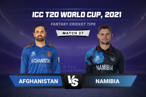 AFG vs NAM Dream11 Prediction With Stats, Pitch Report & Player Record of ICC T20 World Cup, 2021 For Match 27