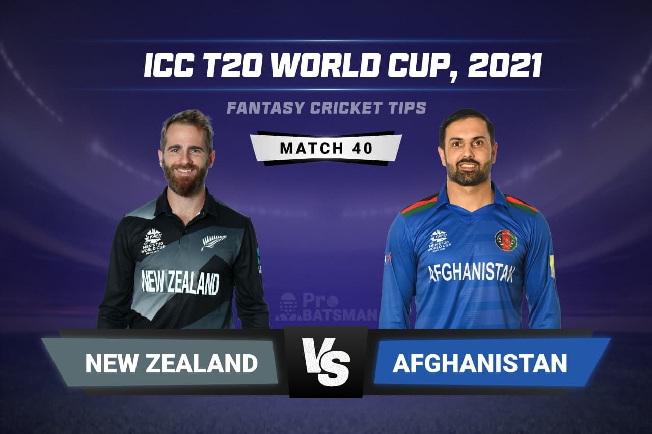 NZ vs AFG Dream11 Prediction With Stats, Pitch Report & Player Record of ICC T20 World Cup, 2021 For Match 40 NZ vs AFG Dream11 Prediction