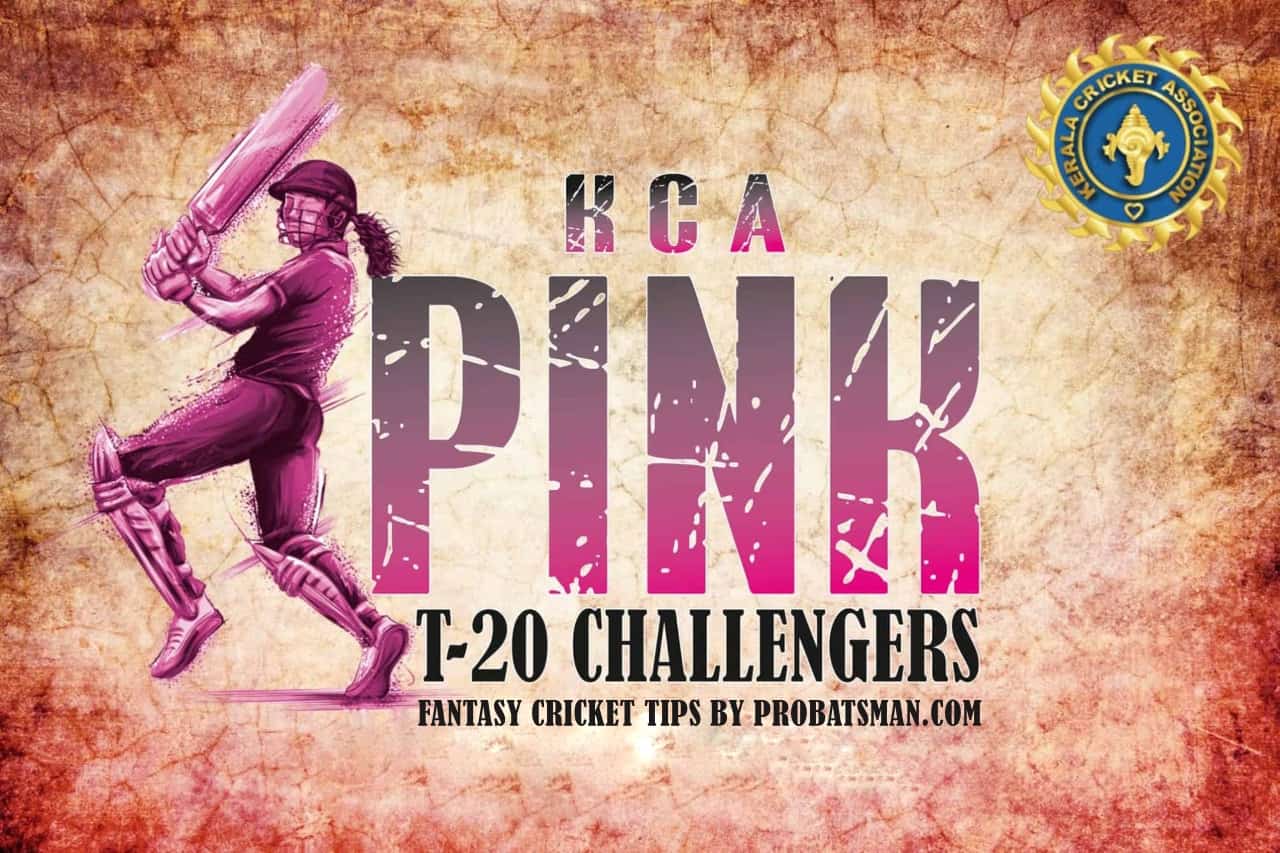 KCA Pink T20 Challengers 2021 Fantasy Cricket Tips By ProBatsman.Com