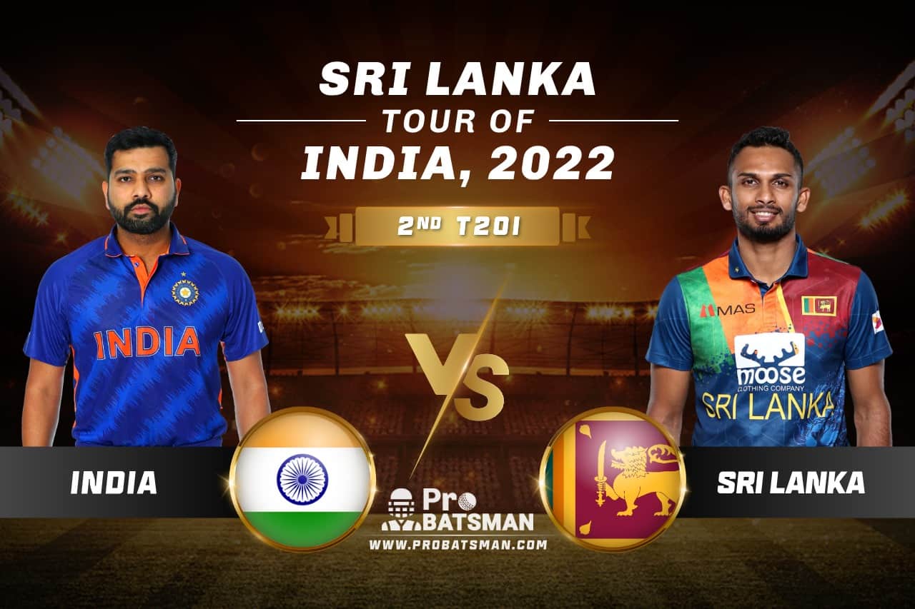 IND vs SL Dream11 Prediction With Stats, Pitch Report & Player Record of Sri Lanka Tour of India, 2022 For 2nd T20I 2nd T20I - IND vs SL Dream11 Prediction