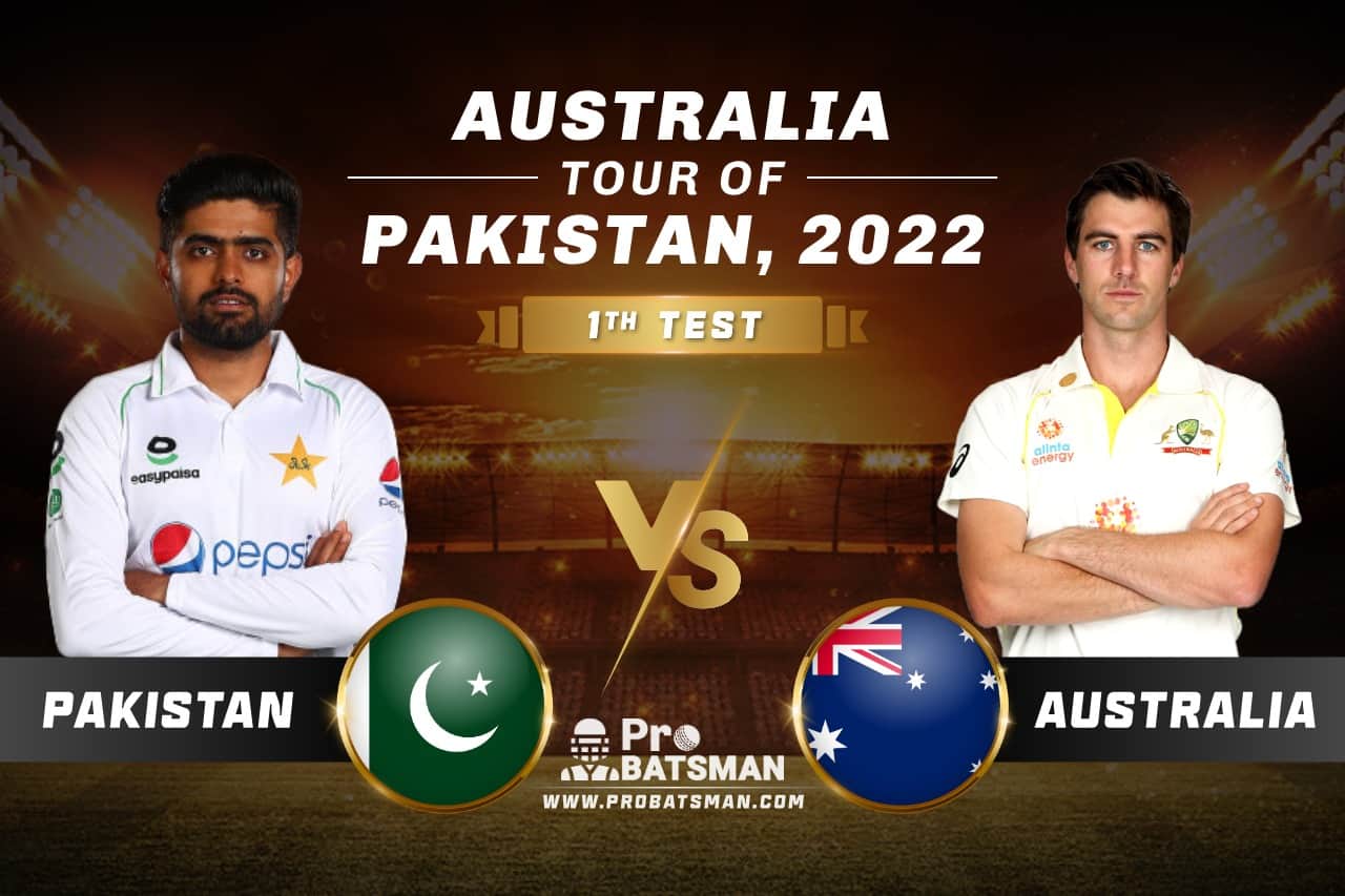 1st Test - PAK vs AUS Dream11 Prediction Australia Tour of Pakistan, 2022
