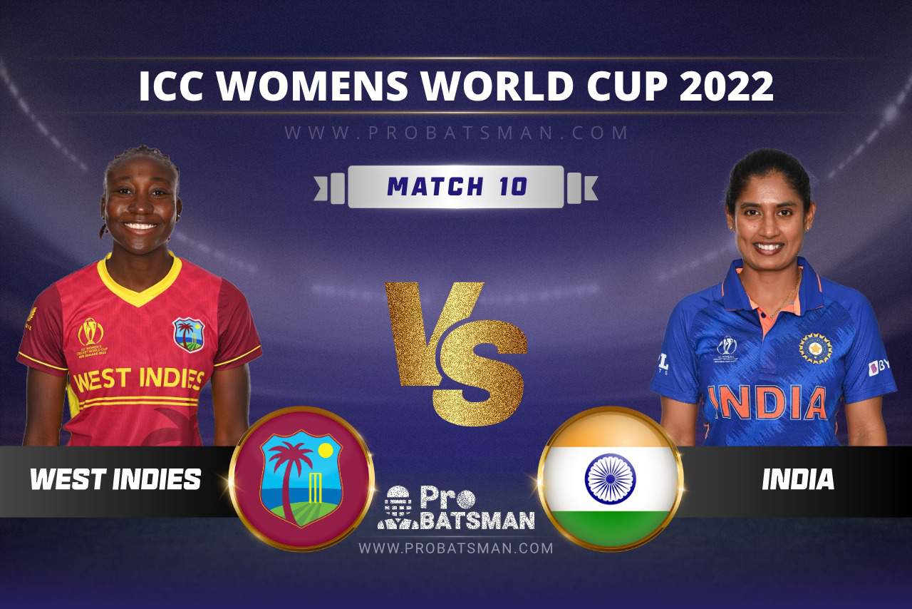 WI-W vs IN-W Dream11 Prediction With Preview, Stats, Pitch Report & Player Record of ICC Women’s World Cup, 2022 For Match 10 WI-W vs IN-W Dream11 Prediction ICC Women’s World Cup, 2022 Match 10