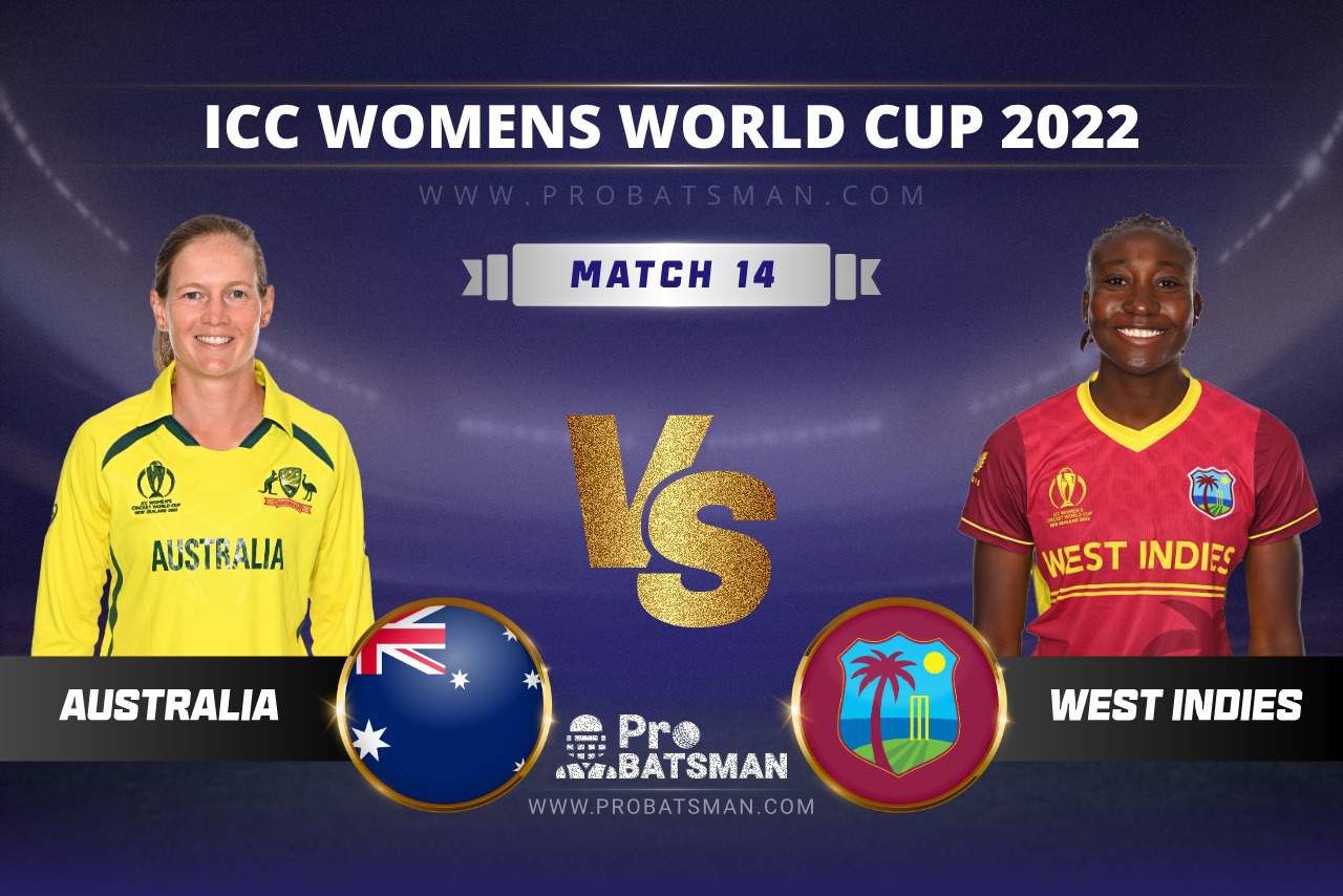 AU-W vs WI-W Dream11 Prediction ICC Women’s World Cup, 2022 Match 14