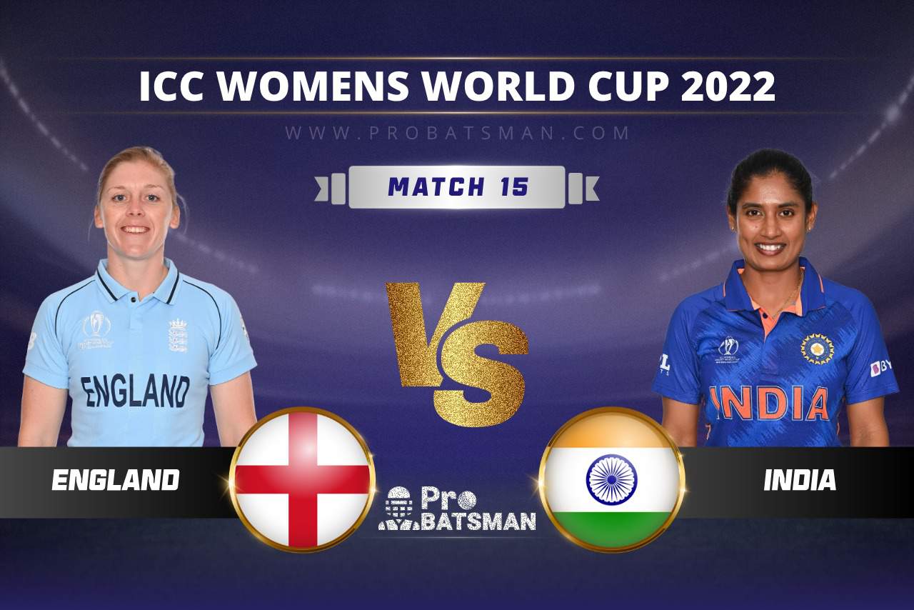 EN-W vs IN-W Dream11 Prediction ICC Women’s World Cup, 2022 Match 15