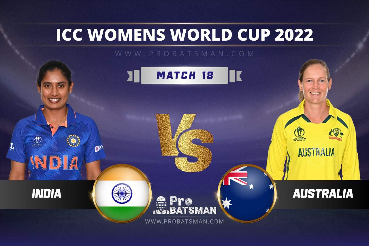 IN-W vs AU-W Dream11 Prediction With Preview, Stats, Pitch Report & Player Record of ICC Women’s World Cup, 2022 For Match 18 IN-W vs AU-W Dream11 Prediction ICC Women’s World Cup, 2022 Match 18