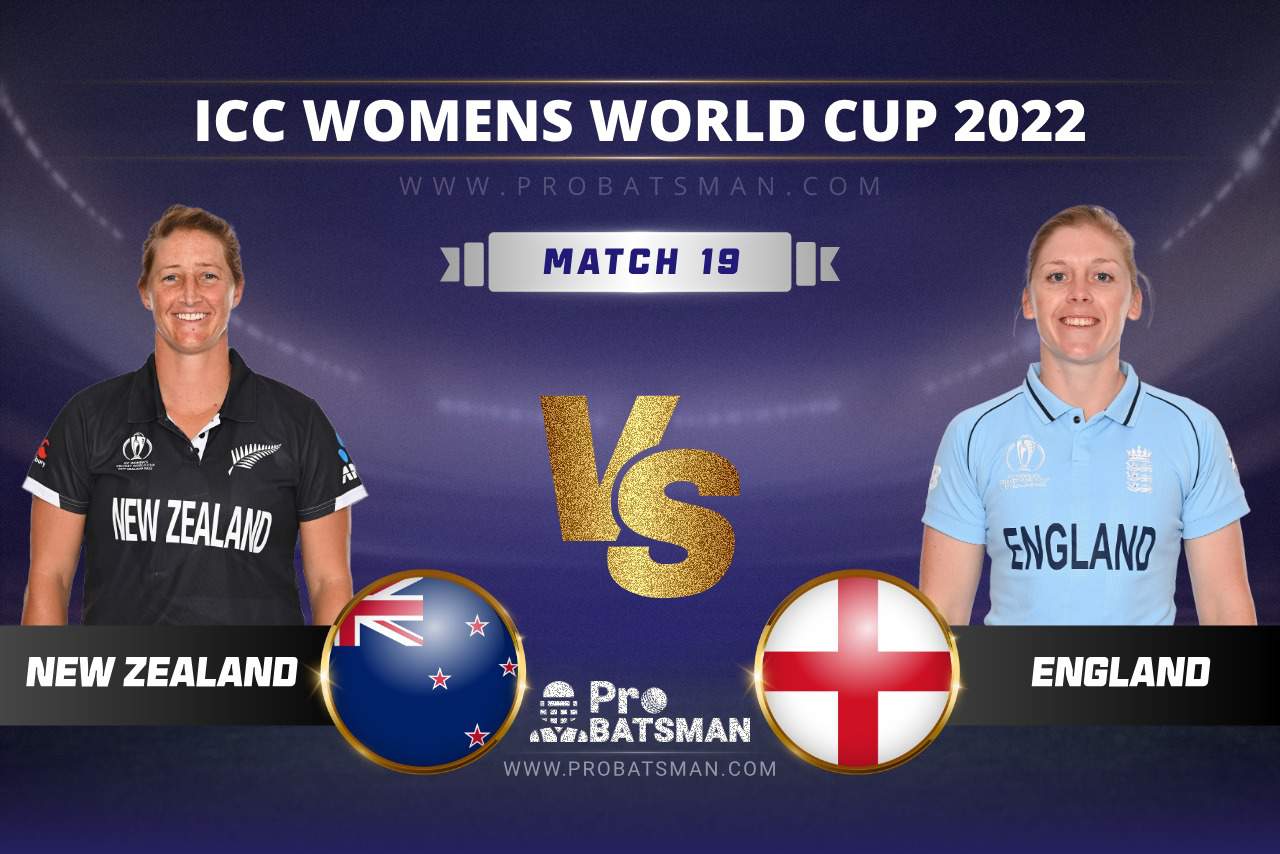 NZ-W vs EN-W Dream11 Prediction ICC Women’s World Cup, 2022 Match 19