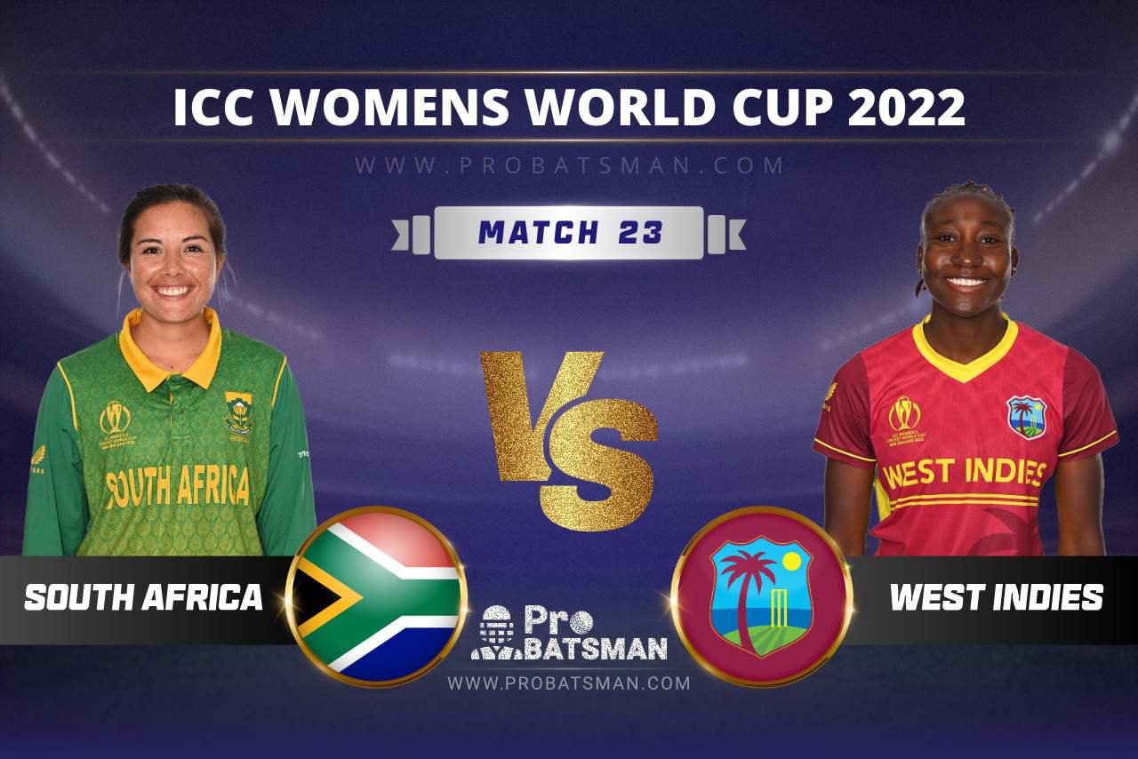 SA-W vs WI-W Dream11 Prediction With Preview, Stats, Pitch Report & Player Record of ICC Women’s World Cup, 2022 For Match 23 SA-W vs WI-W Dream11 Prediction ICC Women’s World Cup, 2022 Match 23