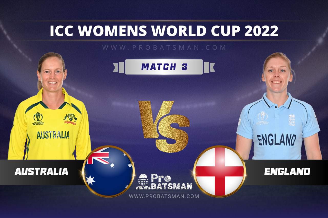 AU-W vs EN-W Dream11 Prediction ICC Women’s World Cup, 2022 Match 3