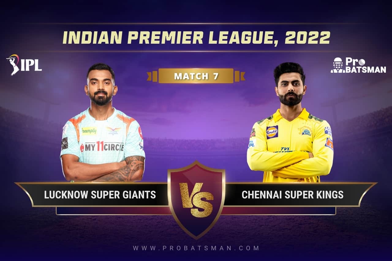 IPL 2022 Match 7 LSG vs CSK Dream11 Prediction IPL 2022