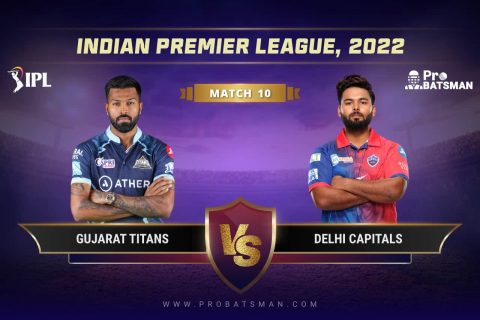 IPL 2022 Match 10 GT vs DC Dream11 Prediction
