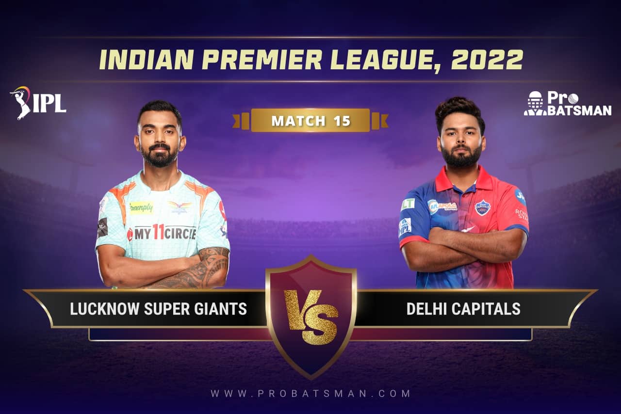 IPL 2022 Match 15 LSG vs DC Dream11 Prediction