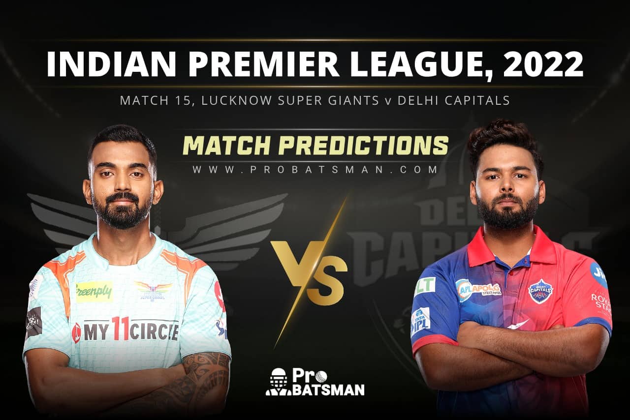 IPL 2022 - Match 15: LSG vs DC Prediction Who Will Win Today