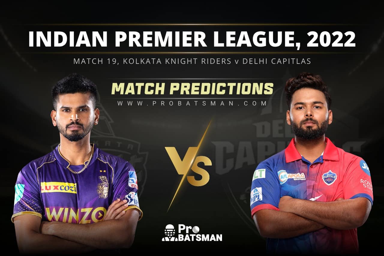 IPL 2022: KKR vs DC– Match 19, Match Prediction – Who Will Win Today's Match - ProBatsman IPL 2022: KKR vs DC– Match 19, Match Prediction – Who Will Win Today's Match - ProBatsman