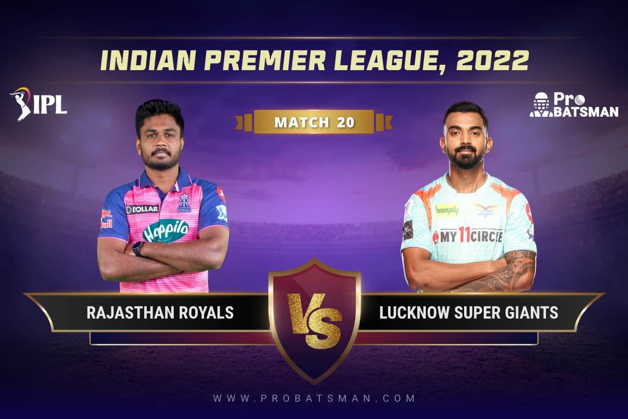 IPL 2022 Match 20 RR vs LSG Dream11 Prediction