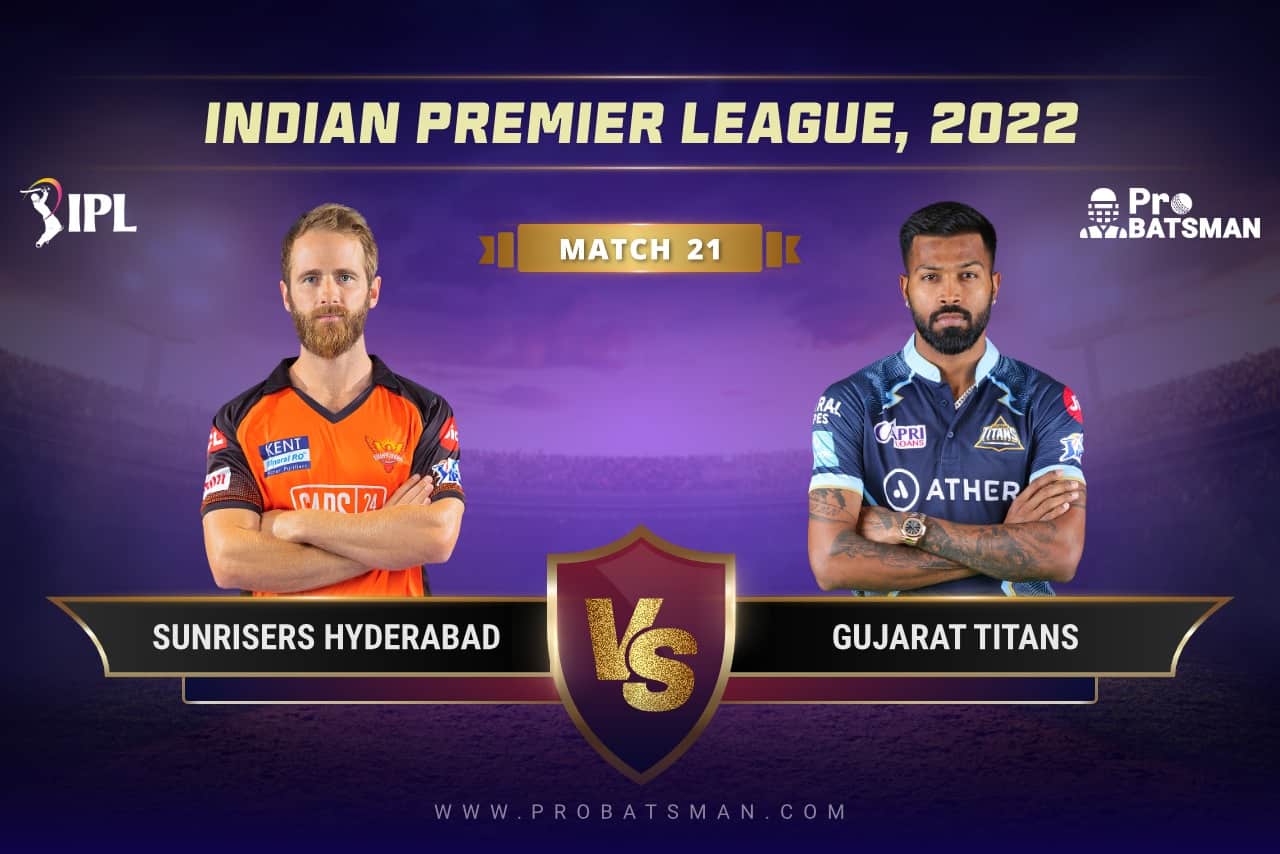 IPL 2022 Match 21 SRH vs GT Dream11 Prediction