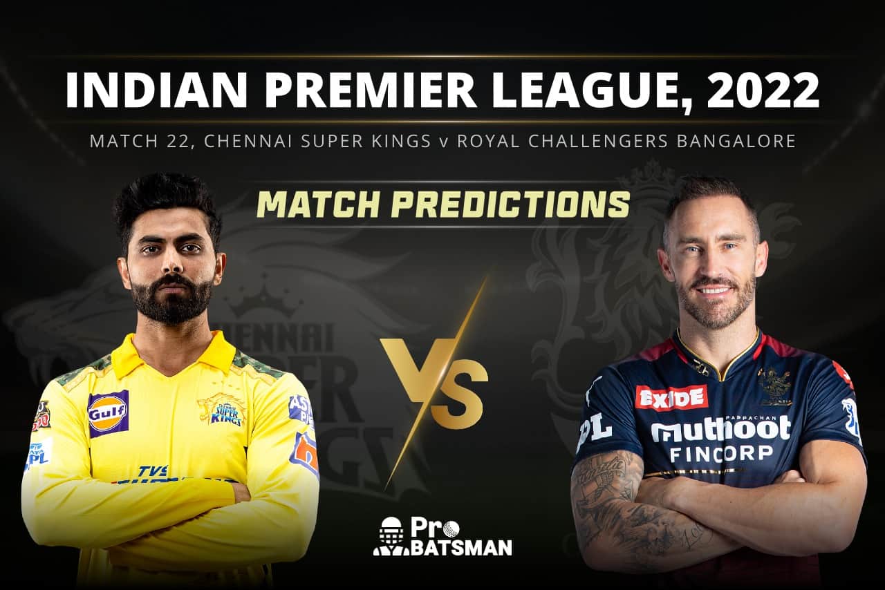 IPL 2022 - Match 22: CSK vs RCB Prediction Who Will Win Today