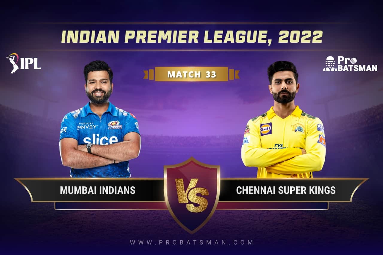 IPL 2022 Match 33 MI vs CSK Dream11 Prediction