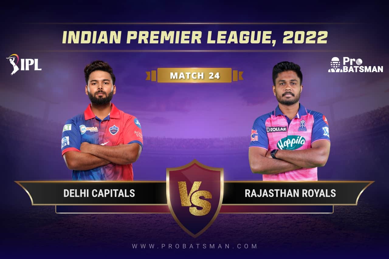 IPL 2022, Match 34 - DC vs RR Dream11 Prediction With Preview, Playing 11, Pitch Report, Player Records & Updates IPL 2022 Match 34 DC vs RR Dream11 Prediction