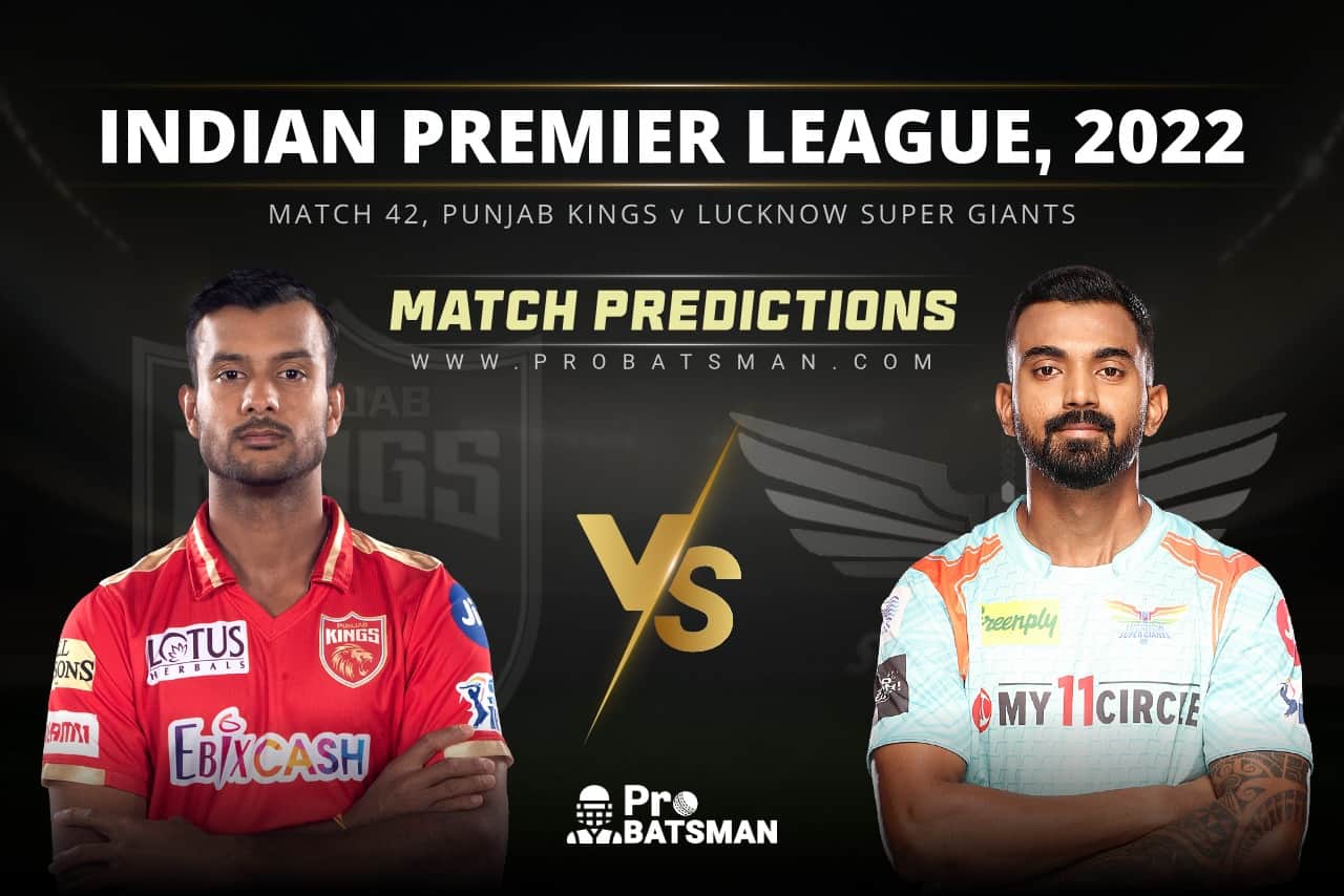 IPL 2022 - Match 42: PBKS vs LSG Prediction Who Will Win Today IPL Match
