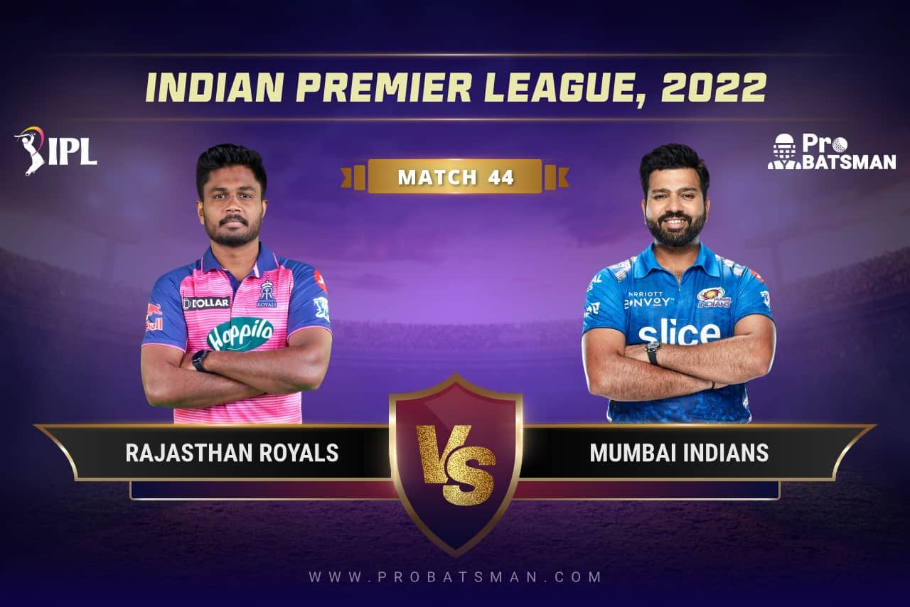 IPL 2022 Match 44 RR vs MI Dream11 Prediction