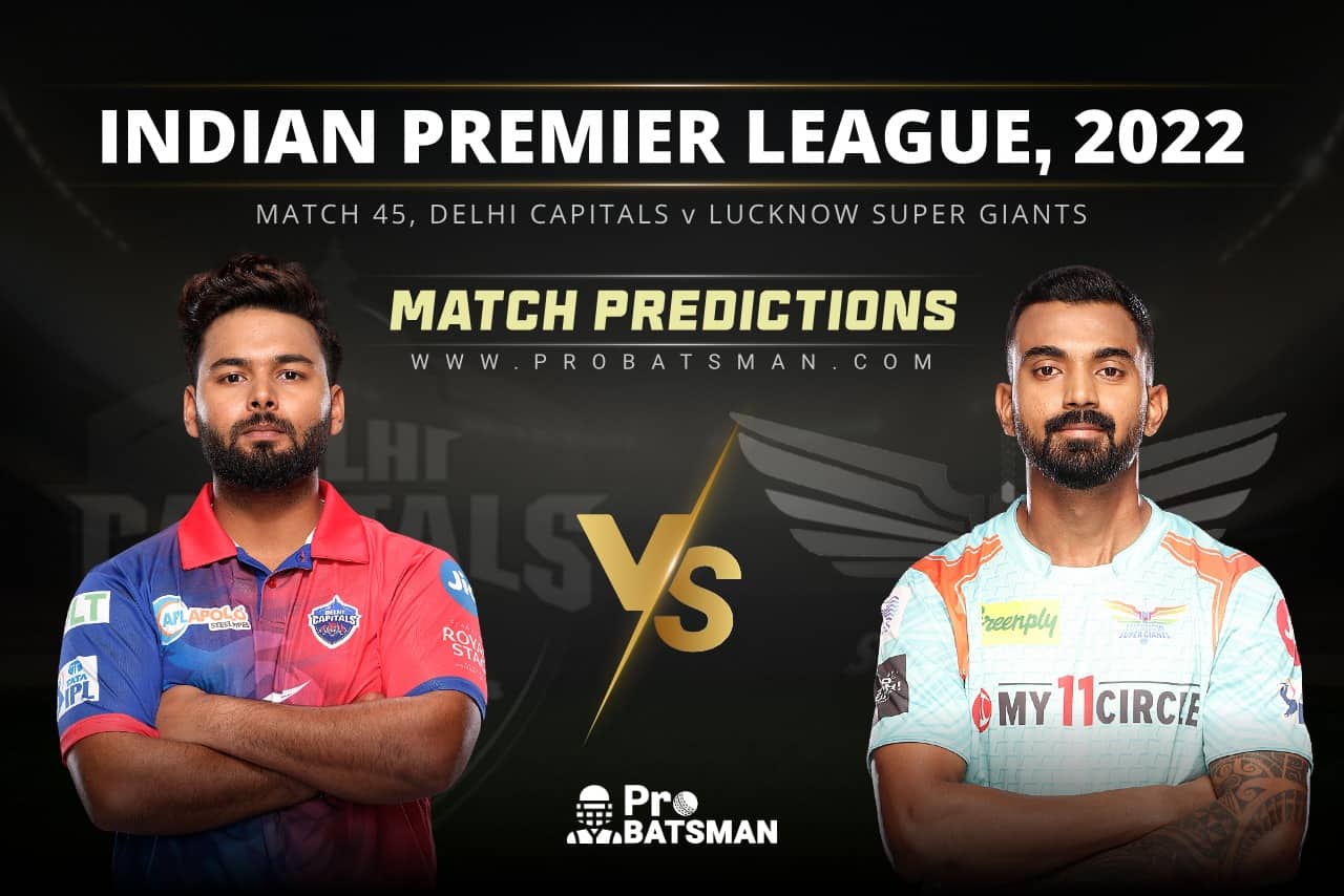 IPL 2022 - Match 45: DC vs LKN Prediction Who Will Win Today IPL Match