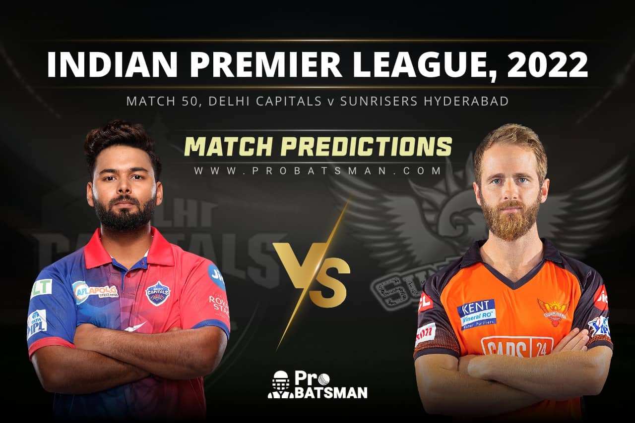 IPL 2022 - Match 50: DC vs SRH Prediction Who Will Win Today IPL Match