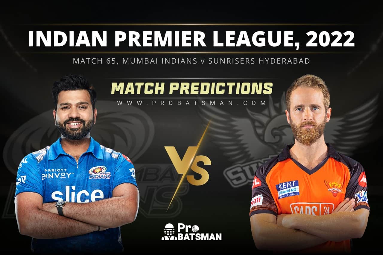IPL 2022 - Match 65: MI vs SRH Prediction Who Will Win Today IPL Match