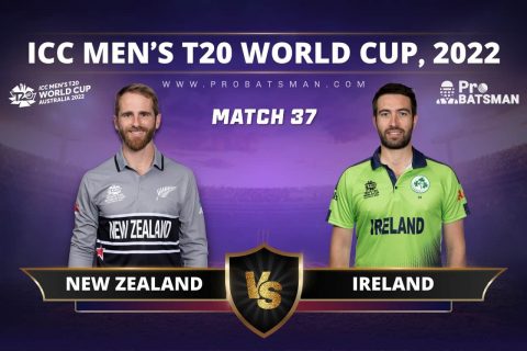 Match 37 - NZ vs IRE - New Zealand vs Ireland - ICC T20 World Cup, 2022