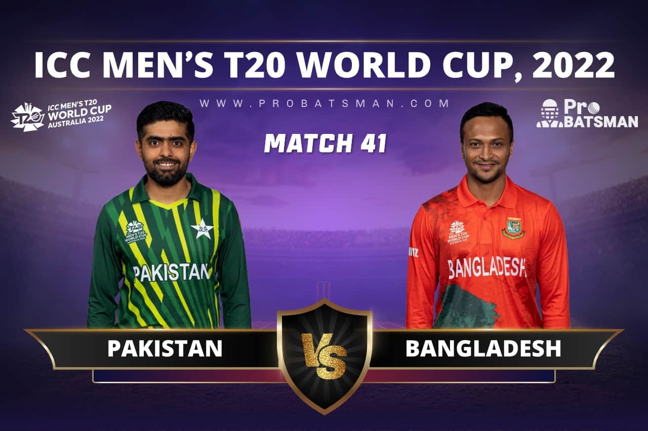 Match 41 - PAK vs BAN - Pakistan vs Bangladesh - ICC T20 World Cup, 2022