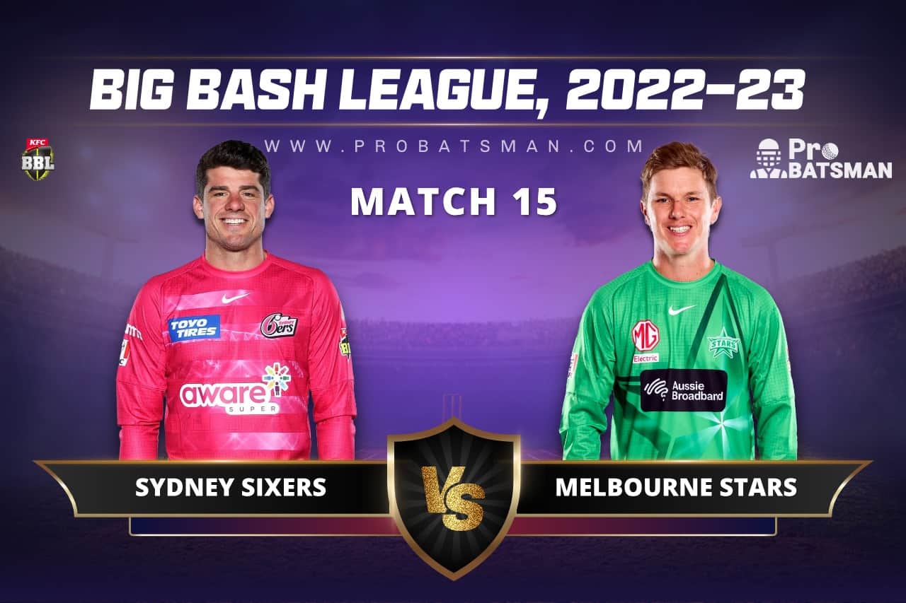 SIX vs STA Dream11 Prediction For Match 15 of BBL 2022-23