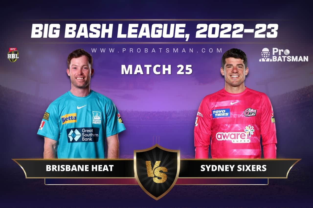 HEA vs SIX Dream11 Prediction For Match 25 of BBL 2022-23