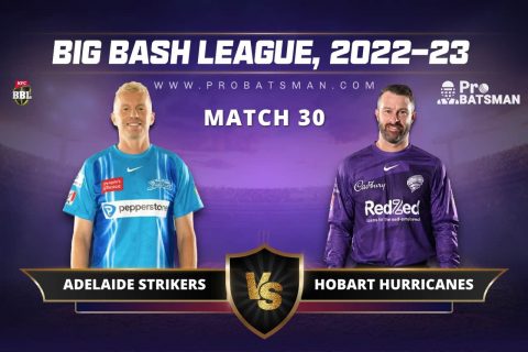 STR vs HUR Dream11 Prediction For Match 30 of BBL 2022-23