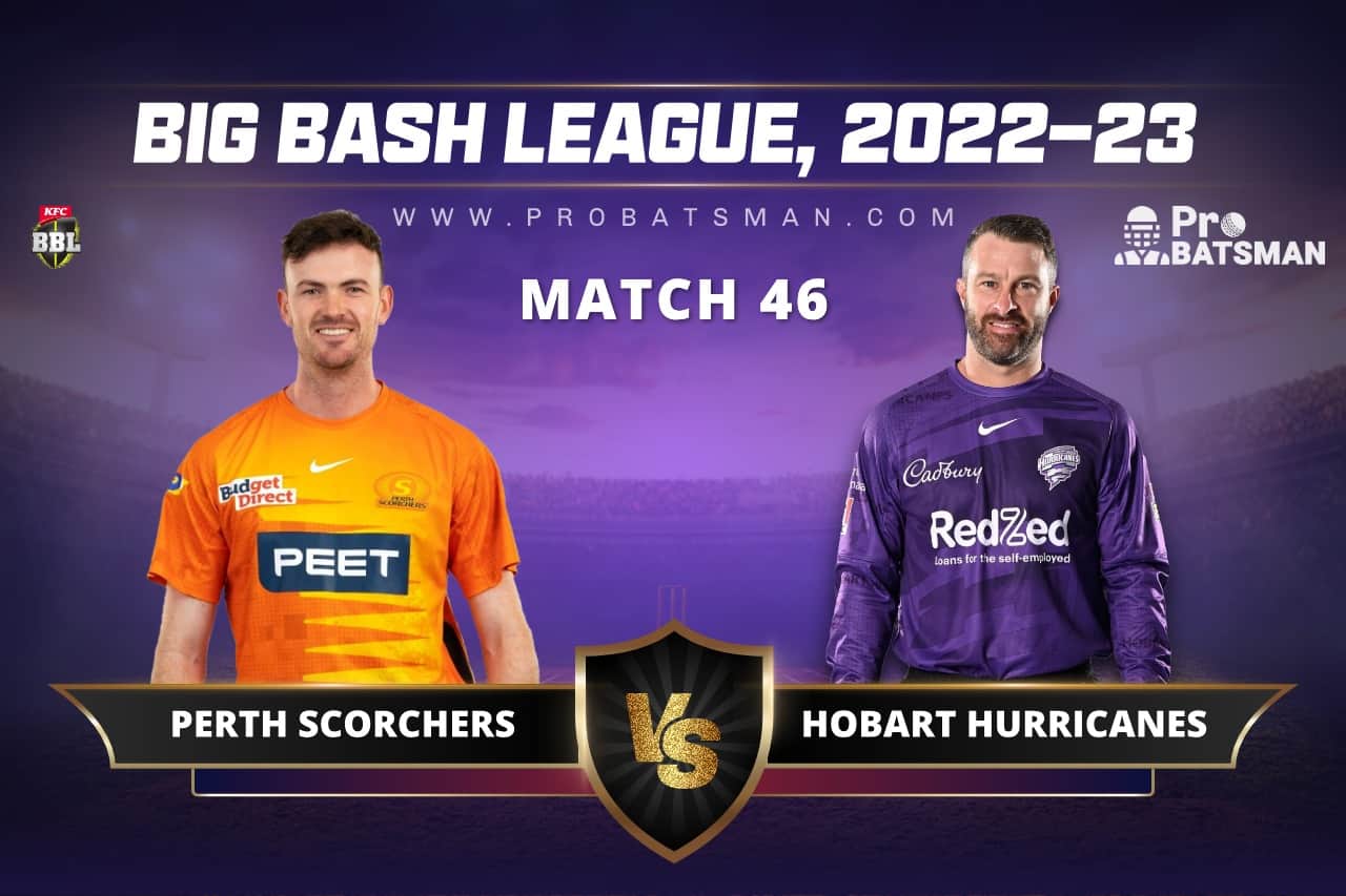 SCO vs HUR Dream11 Prediction For Match 46 of BBL 2022-23