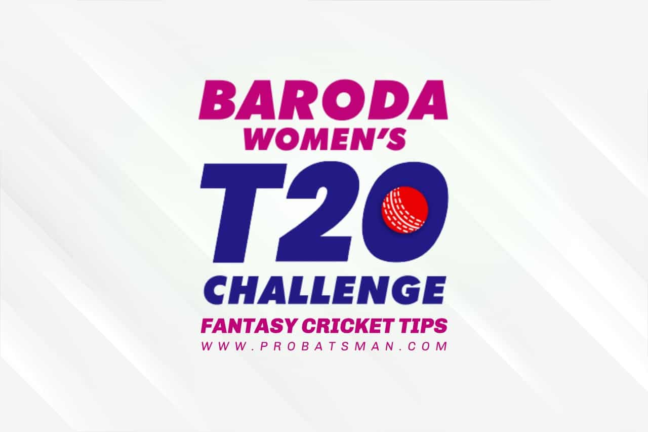 Baroda Women's T20 Challenge Fantasy Cricket Tips Dream11 Prediction