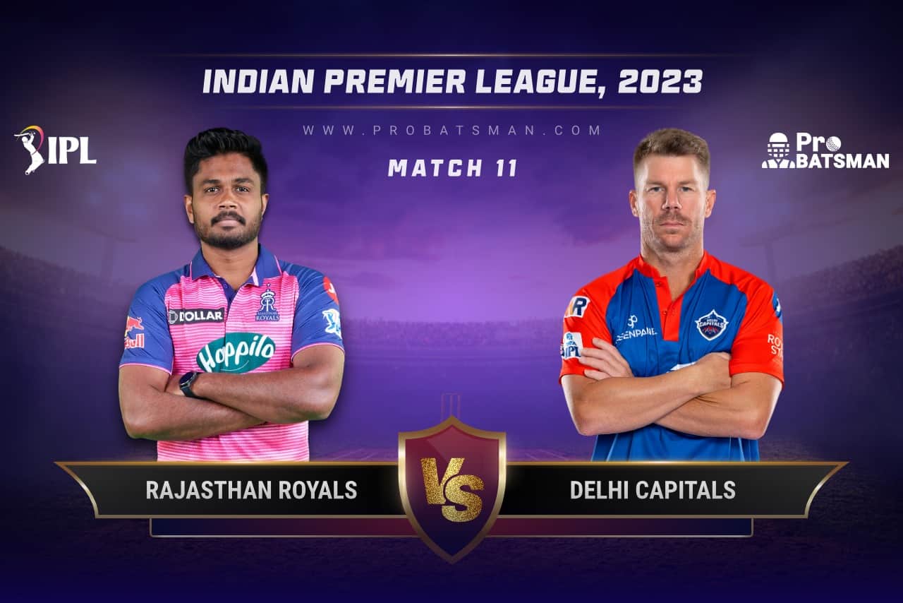 RR vs DC Dream11 Prediction With Stats, Pitch Report & Player Record of IPL 2023 For Match 11 Match 11 RR vs DC IPL 2023