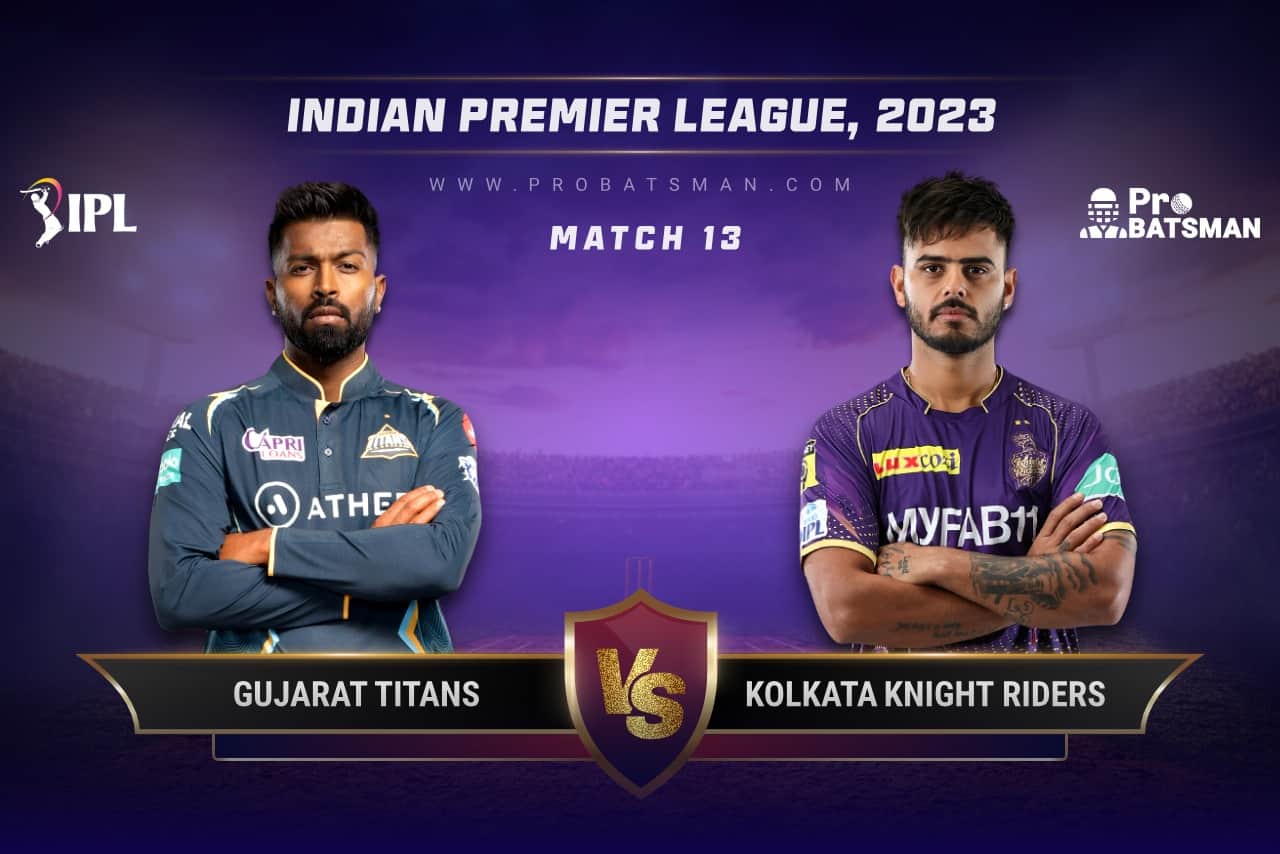 Match 13 GT vs KKR IPL 2023