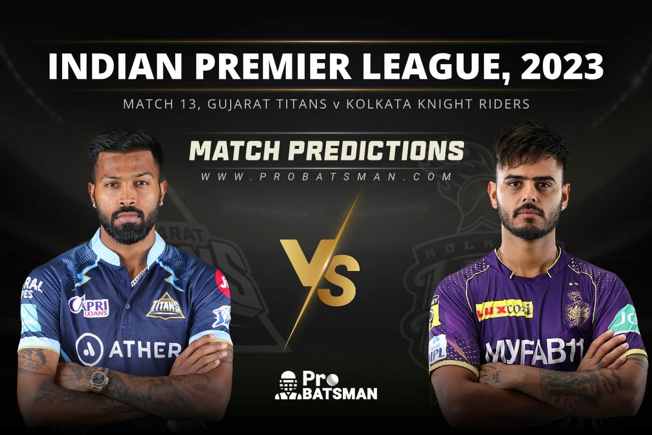 Match 13 GT vs KKR Match Predictions IPL 2023