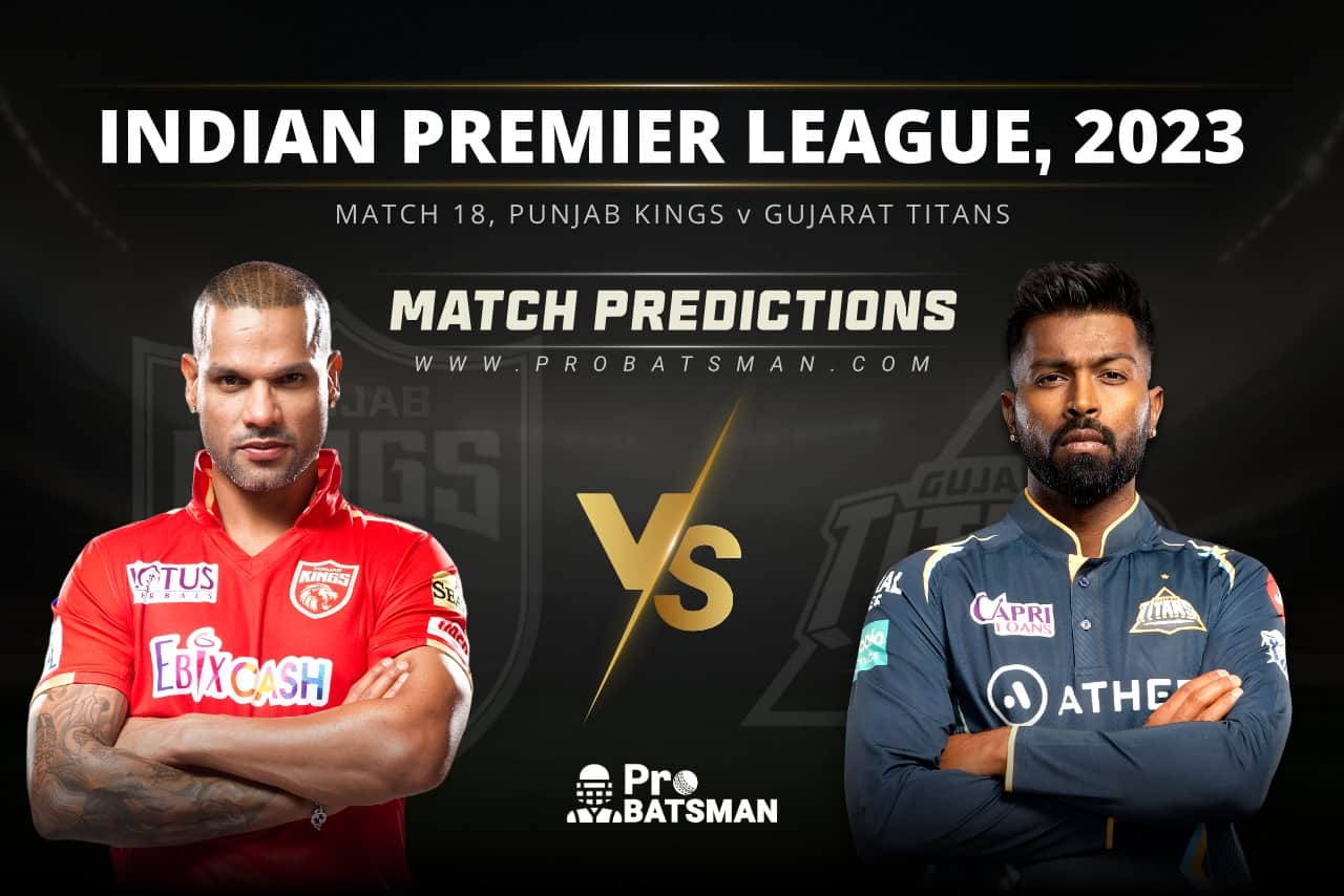 Match 18 PBKS vs GT Match Predictions IPL 2023