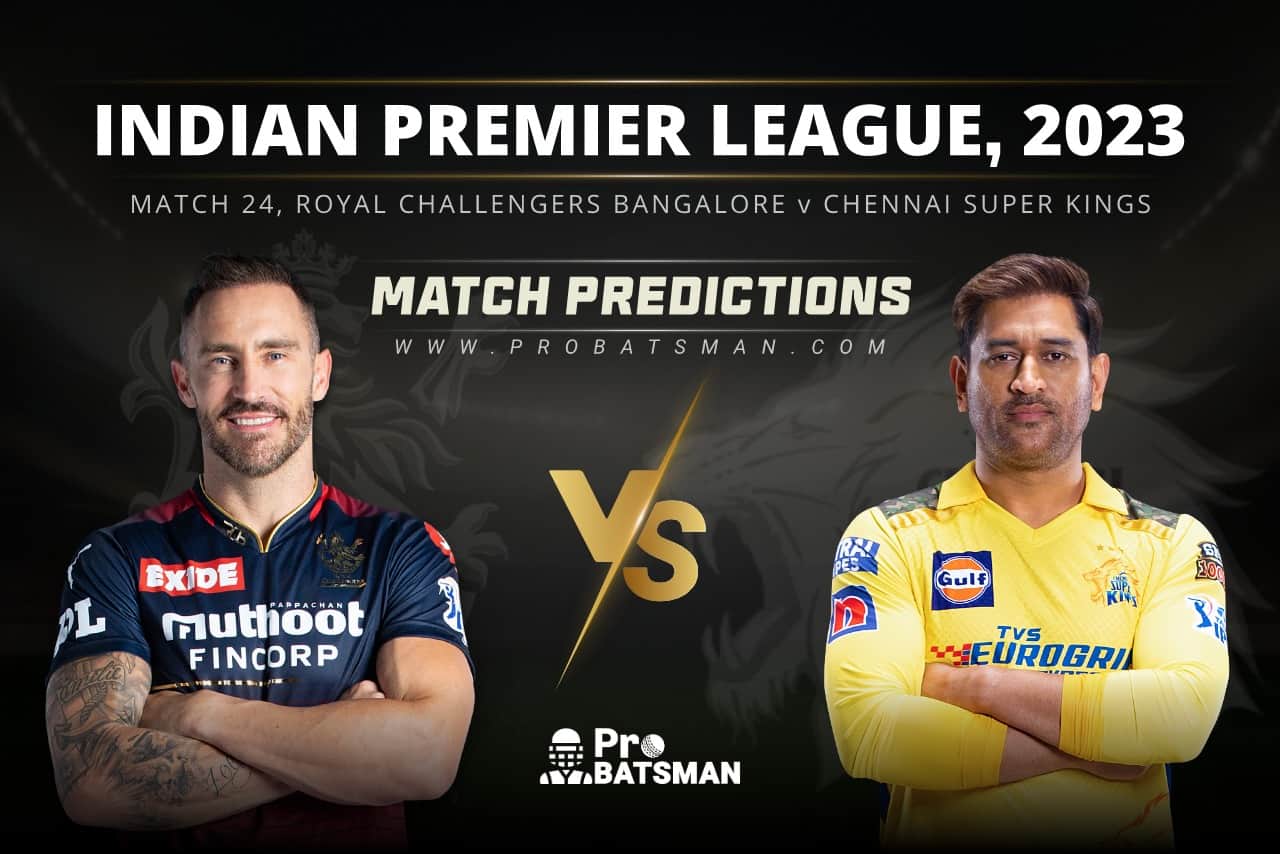 IPL 2023 Match 24, RCB vs CSK Match Prediction Who Will Win Today’s