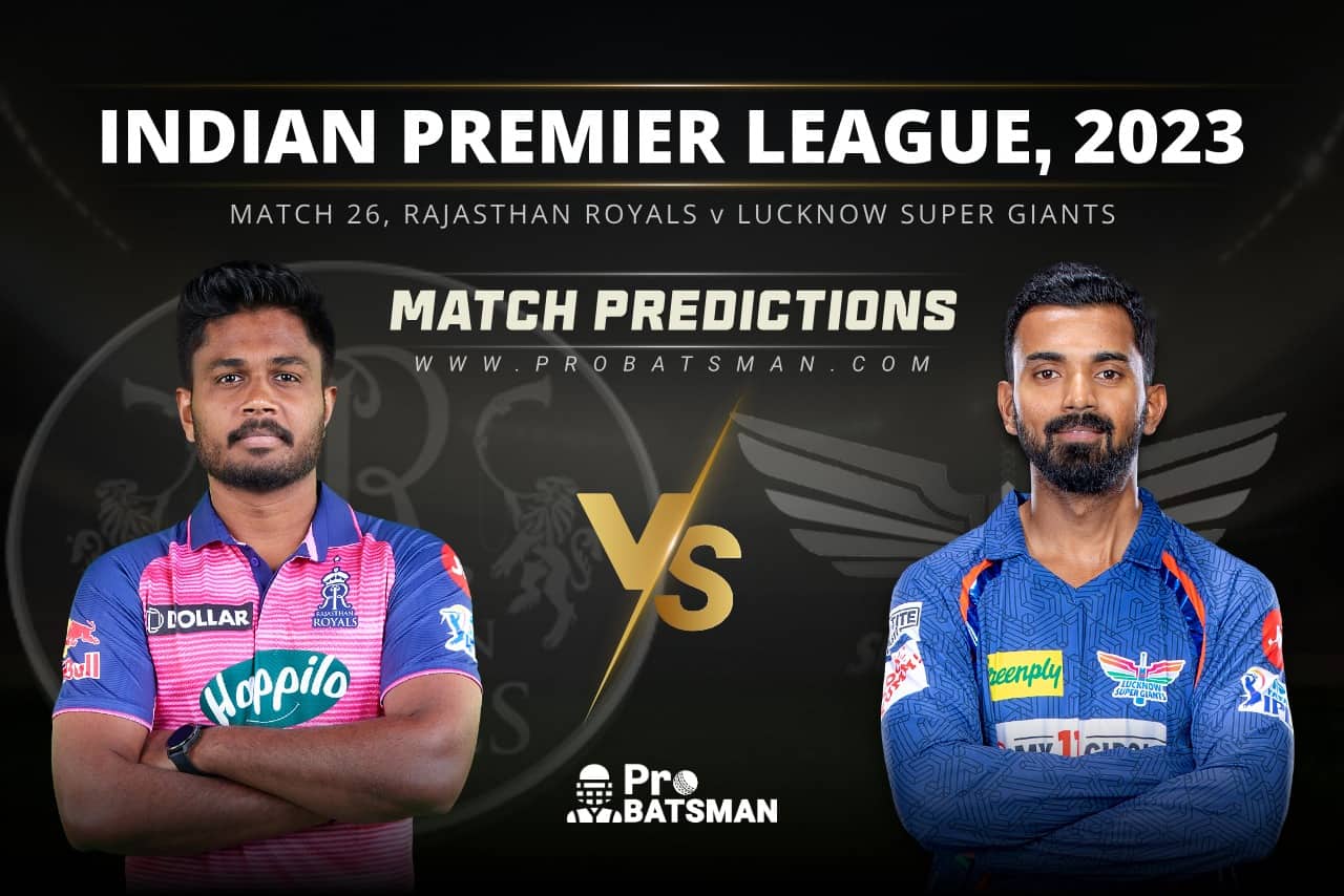 Match 26 RR vs LSG Match Predictions IPL 2023