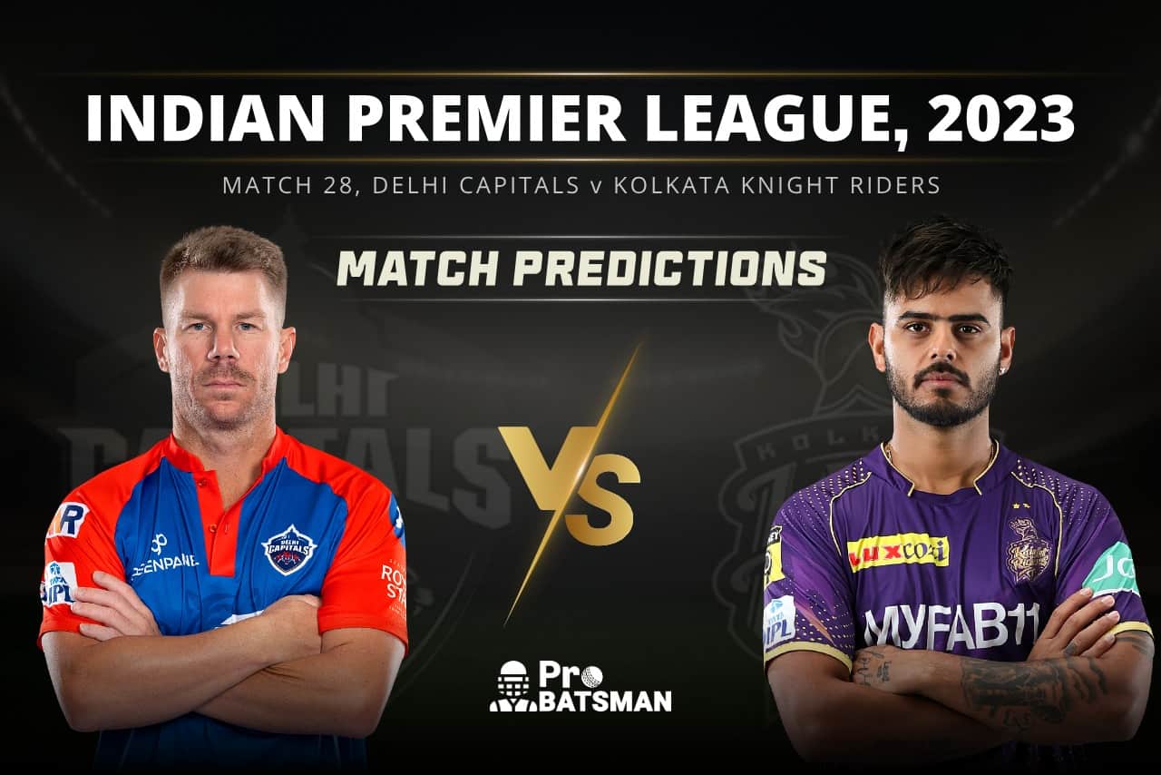 IPL 2023: Match 28, DC vs KKR Match Prediction – Who Will Win Today’s IPL Match Between Delhi Capitals vs Kolkata Knight Riders? Match 28 DC vs KKR Match Predictions IPL 2023