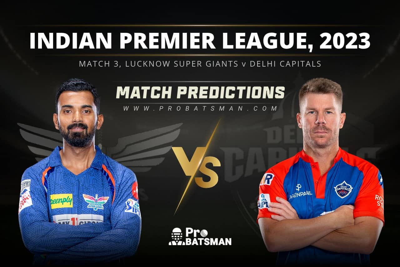 Match 3 LSG vs DC Match Predictions IPL 2023