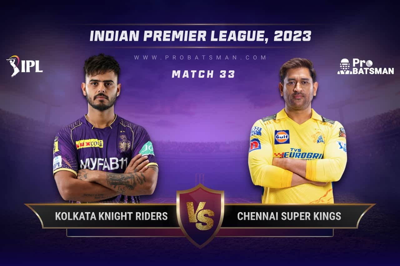 KKR vs CSK Dream11 Prediction With Stats, Pitch Report & Player Record of IPL 2023 For Match 33 Match 33 KKR vs CSK IPL 2023