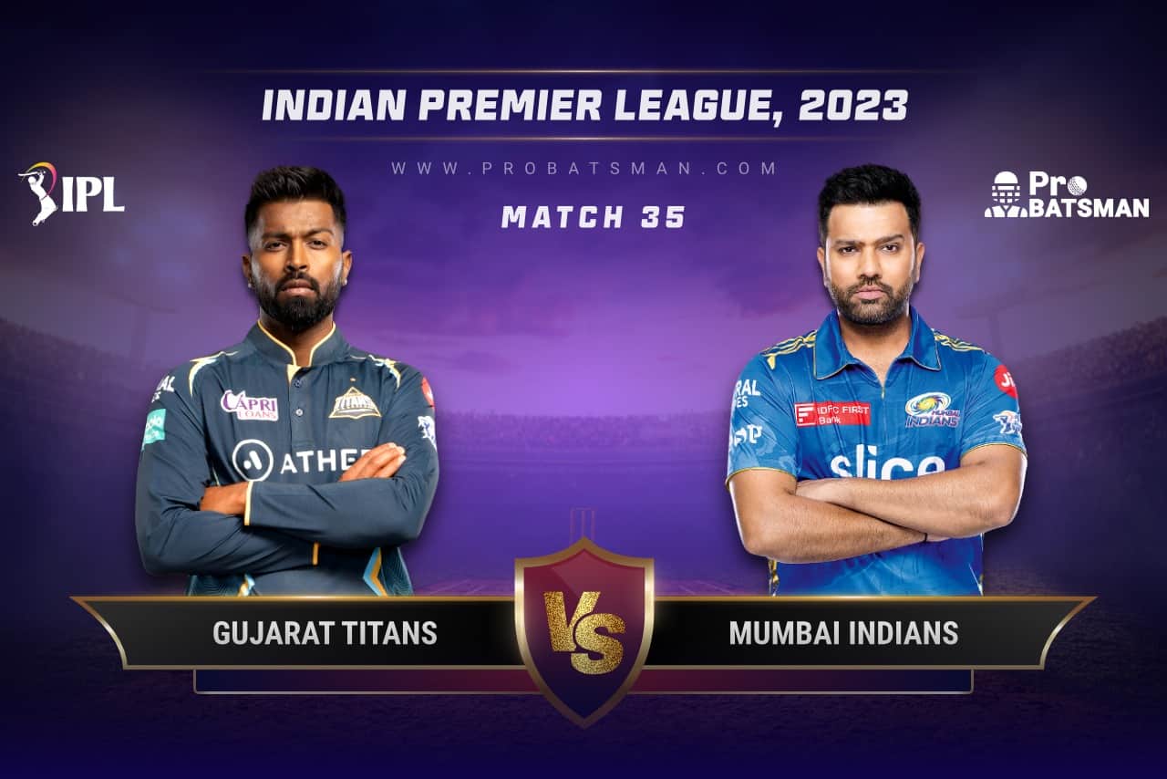 Match 35 GT vs MI IPL 2023