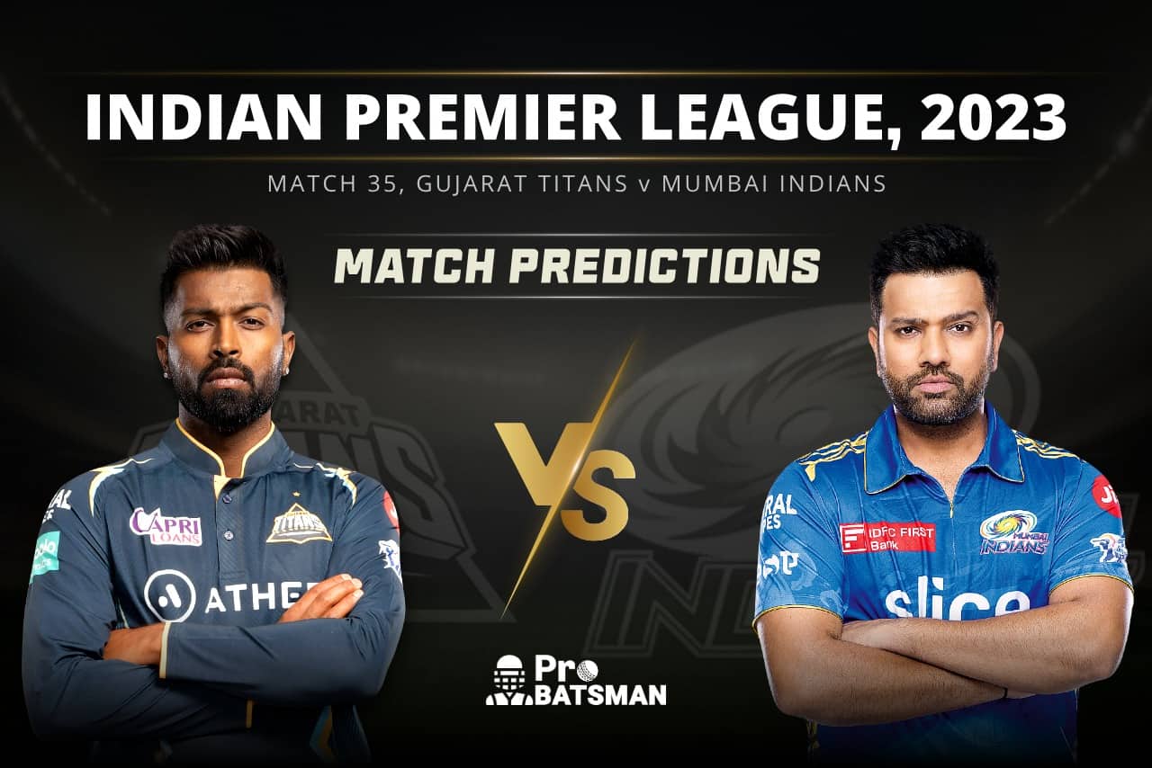 Match 35 GT vs MI Match Predictions IPL 2023