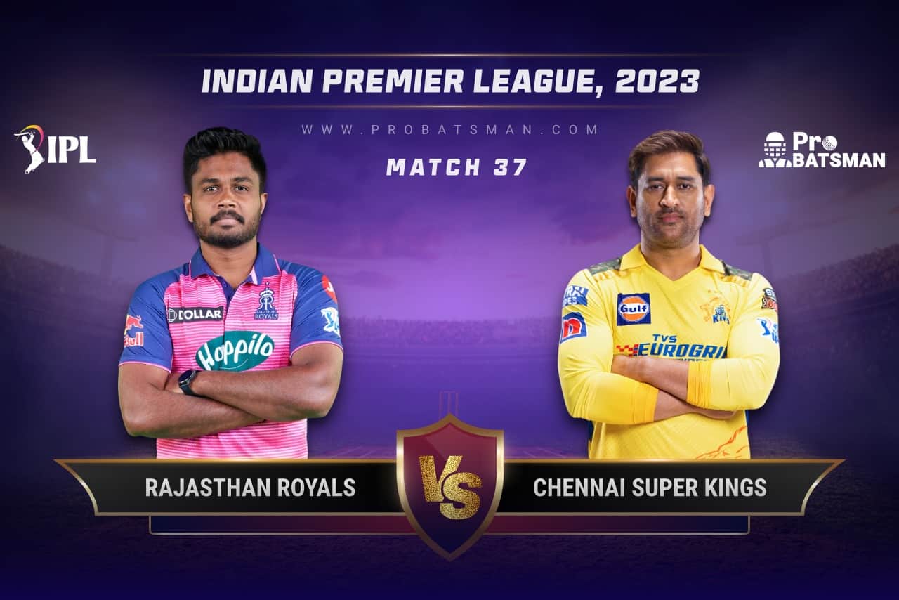 Match 37 RR vs CSK IPL 2023