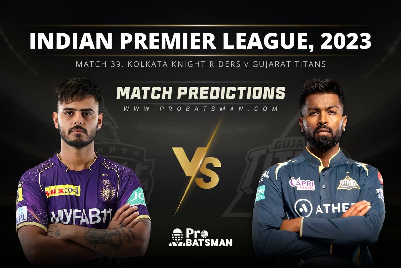 Match 39 KKR vs GT Match Predictions IPL 2023