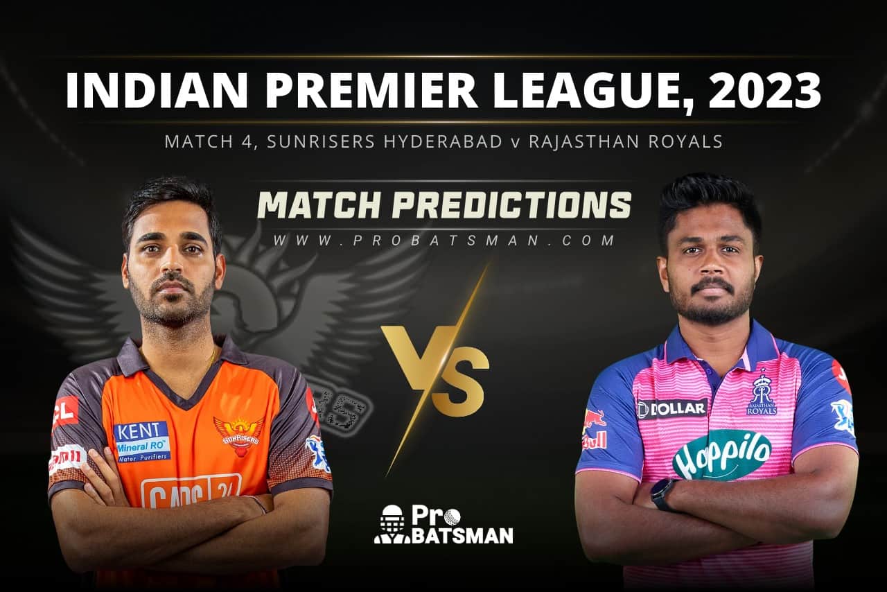 IPL 2023: Match 4, SRH vs RR Match Prediction – Who Will Win Today’s IPL Match Between Sunrisers Hyderabad vs Rajasthan Royals? Match 4 SRH vs RR Match Predictions IPL 2023